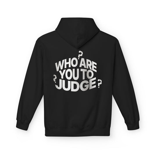 Who Are You to Judge? Hoodie — Graphic Statement Pullover
