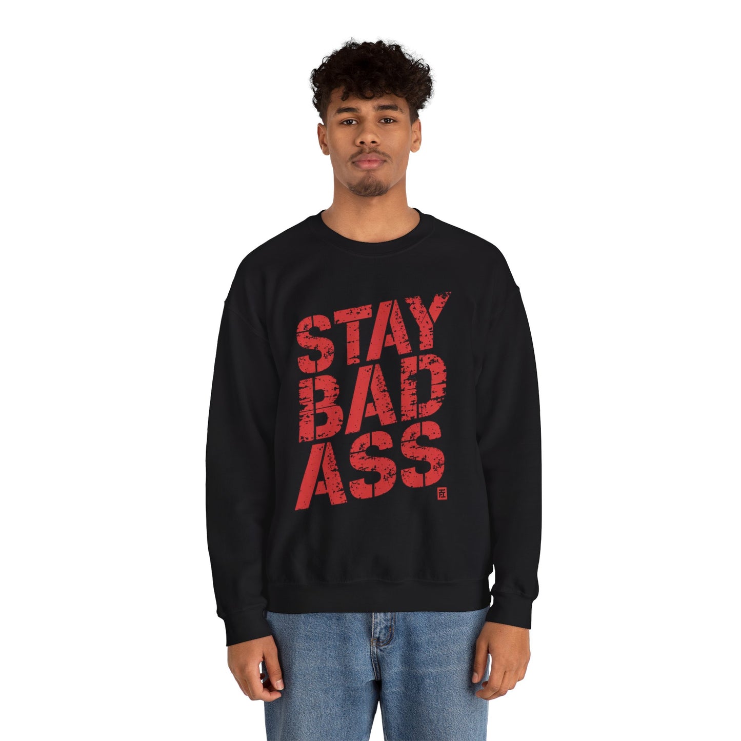 Stay Badass Crewneck Sweatshirt for Confident Style
