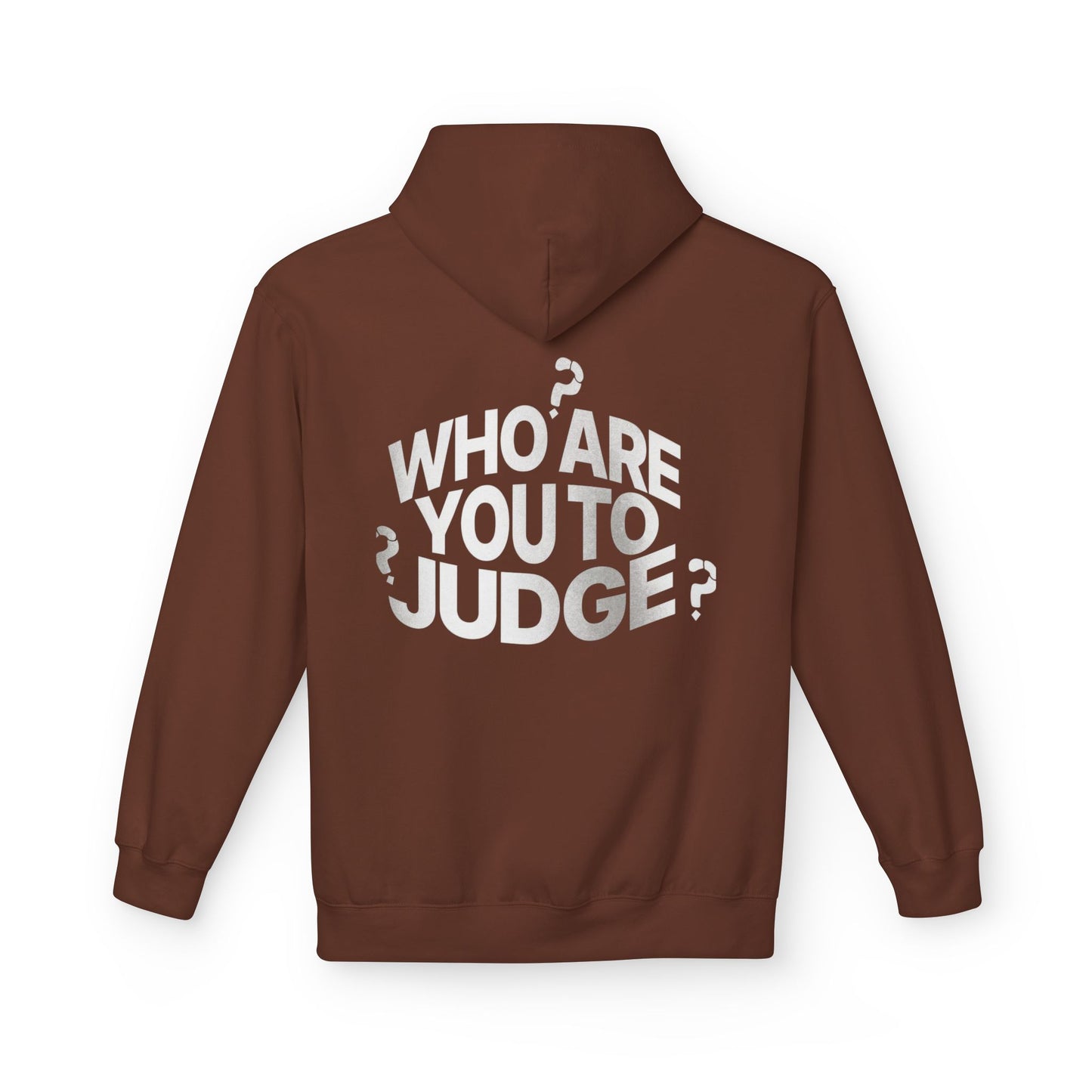 Who Are You to Judge? Hoodie — Graphic Statement Pullover
