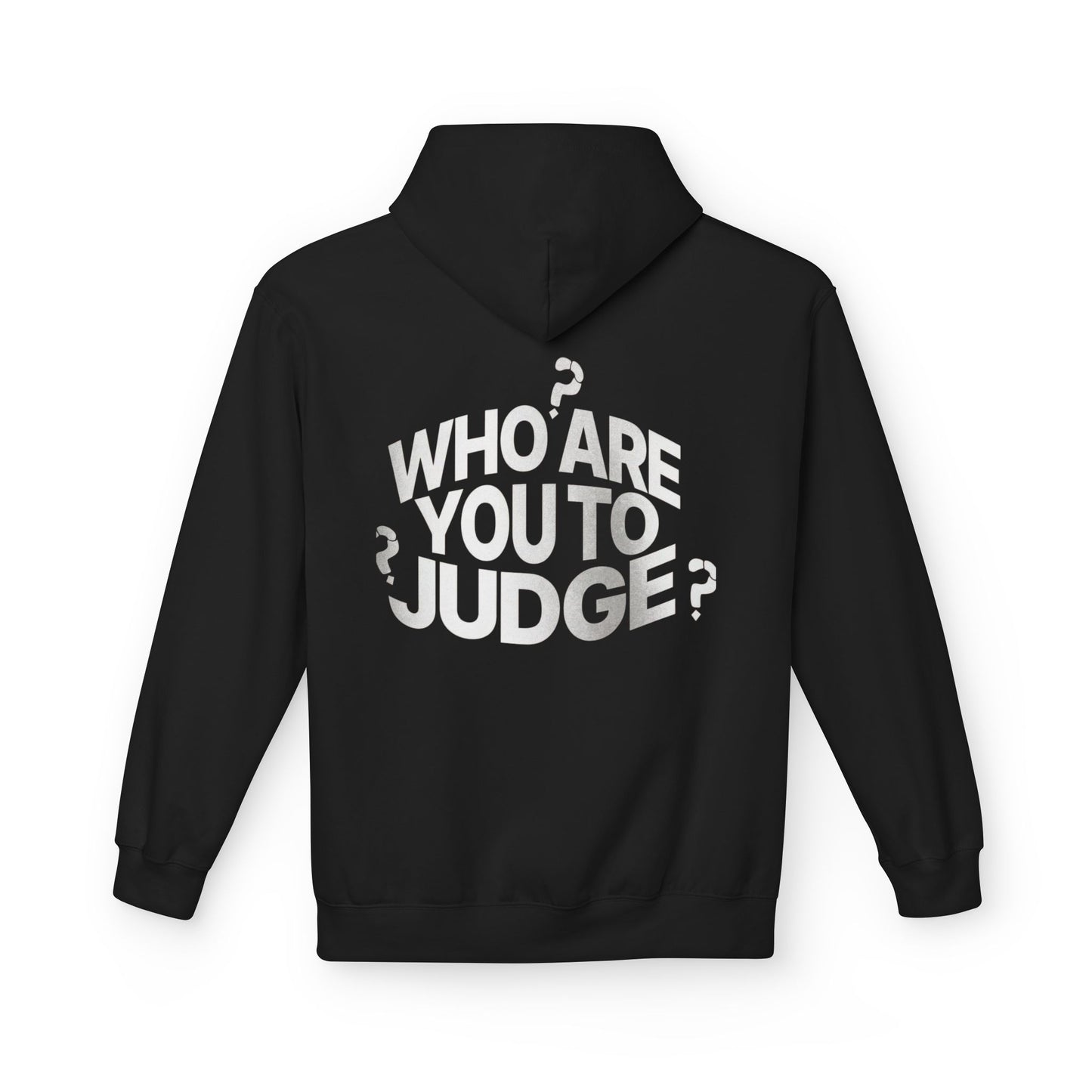 Who Are You to Judge? Hoodie — Graphic Statement Pullover