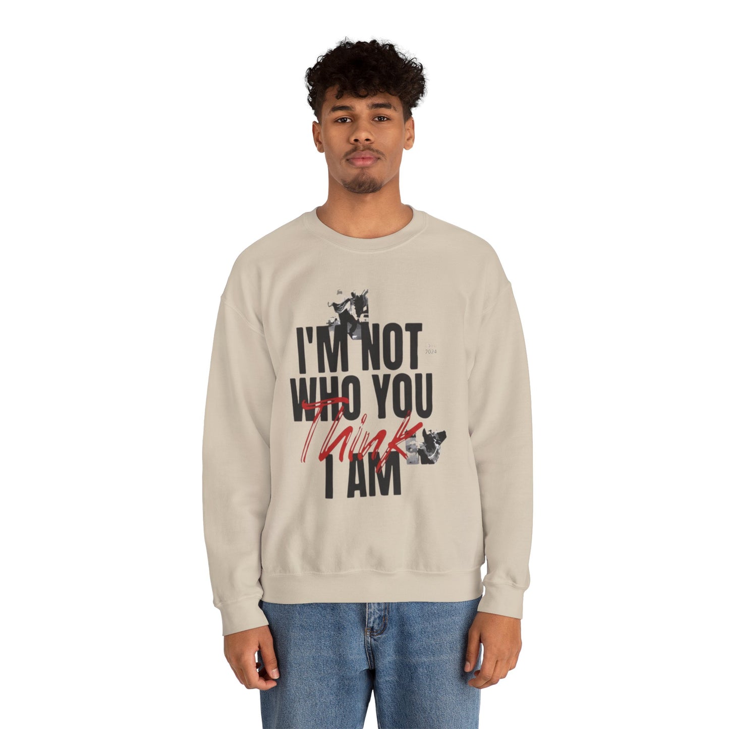 Unisex Heavy Blend™ Crewneck Sweatshirt - "I'm Not Who You Think I Am"