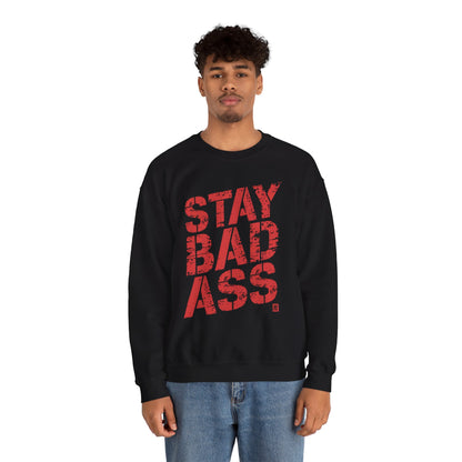 Stay Badass Crewneck Sweatshirt for Confident Style